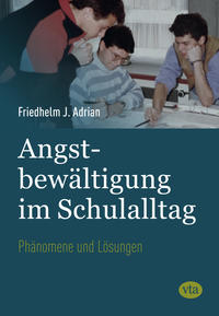 Angstbewältigung im Schulalltag