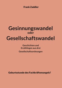 Gesinnungswandel oder Gesellschaftswandel