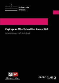 Zugänge zu Mündlichkeit im Kontext DaF