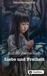 Auf der Suche nach Liebe und Freiheit