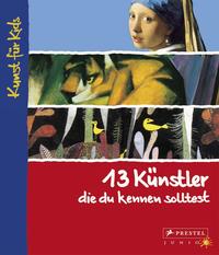 Vorderes Coverbild 13 Künstler, die du kennen solltest