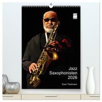 Jazz Saxophonisten 2026 (hochwertiger Premium Wandkalender 2026 DIN A2 hoch), Kunstdruck in Hochglanz