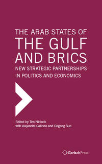 The Arab States of the Gulf and BRICS: New Strategic Partnerships in Politics and Economics
