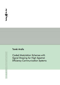 Coded Modulation Schemes with Signal Shaping for High Spectral Efficiency Communication Systems