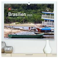 Brasilien 2025 Leben am Amazonas (hochwertiger Premium Wandkalender 2025 DIN A2 quer), Kunstdruck in Hochglanz