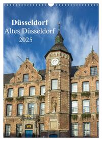 Düsseldorf - Altes Düsseldorf (Wandkalender 2025 DIN A3 hoch), CALVENDO Monatskalender