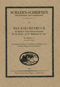 Das Kirchenbuch des Kuraten Franz Anton Sinnacher für die Kirche St. Magdalena in Gsies