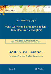 Wenn Götter und Propheten reden – Erzählen für die Ewigkeit