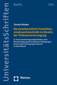 Die kartellrechtliche Preishöhenmissbrauchskontrolle im Bereich der Trinkwasserversorgung