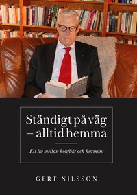 STÄNDIGT PÅ VÄG – ALLTID HEMMA