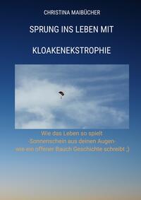 Sprung ins Leben mit Kloakenekstrophie
