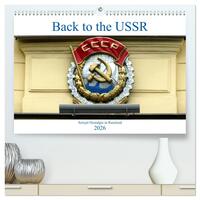 Back to the USSR - Sowjet-Nostalgie in Russland (hochwertiger Premium Wandkalender 2026 DIN A2 quer), Kunstdruck in Hochglanz