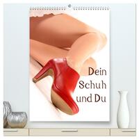 Dein Schuh und Du (hochwertiger Premium Wandkalender 2026 DIN A2 hoch), Kunstdruck in Hochglanz
