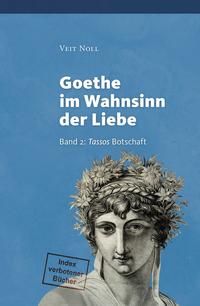 Goethe im Wahnsinn der Liebe (II). Oder: Liebe kontra Recht und Moral. Goethe zwischen intimen Bestrebungen von `Minerva´ und dem frevelhaften Ansinnen einer Entführung von `Iphigenie´ mit dem Blick aus...