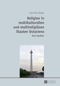 Religion in multikulturellen und multireligiösen Staaten Ostasiens