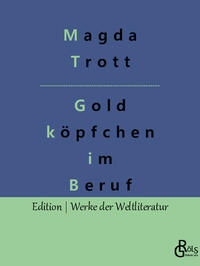 Goldköpfchen im Beruf