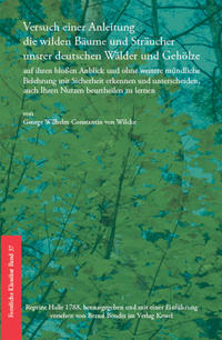 Versuch einer Anleitung die wilden Bäume und Sträucher unsrer deutschen Wälder und Gehölze