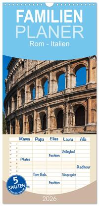 Familienplaner 2026 - Rom-Italien mit 5 Spalten (Wandkalender, 21 x 45 cm) CALVENDO