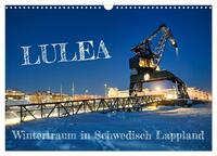 Lulea - Wintertraum in Schwedisch Lappland (Wandkalender 2025 DIN A3 quer), CALVENDO Monatskalender