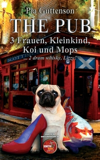 The Pub - 3 Frauen, Kleinkind, Koi und Mops