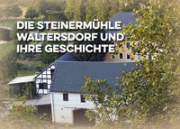 Vorderes Coverbild Die Steinermühle Waltersdorf und ihre Geschichte