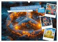 Die Sprache des Friedens (Wandkalender 2026 DIN A3 quer), CALVENDO Monatskalender