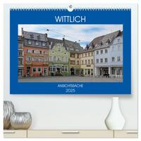 Vorderes Coverbild Wittlich - Ansichtssache (hochwertiger Premium Wandkalender 2025 DIN A2 quer), Kunstdruck in Hochglanz