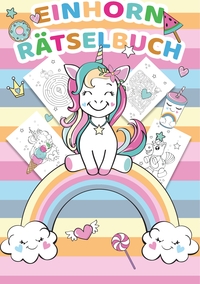 Einhorn Rätselblock und Rätselbuch für Kinder - Einhorn Rätsel für Kinder ab 5 Jahren - Logikrätsel, Einhorn Malbuch, Labyrinthe und vieles mehr - Rätselspiele geeignet für Grundschule und als Vorschulbuch