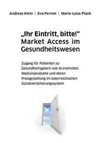 Vorderes Coverbild "Ihr Eintritt, bitte!" Market Access im Gesundheitswesen