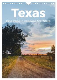 Texas - Eine Reise in den Lone Star State. (Wandkalender 2026 DIN A4 hoch), CALVENDO Monatskalender