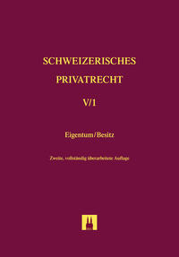 Bd. V/1: Eigentum und Besitz