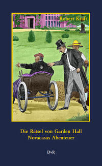 Vorderes Coverbild Die Rätsel von Garden Hall : Novacasas Abenteuer