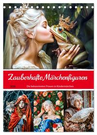 Zauberhafte Märchenfiguren - Die bekanntesten Frauen in Kindermärchen (Tischkalender 2026 DIN A5 hoch), CALVENDO Monatskalender