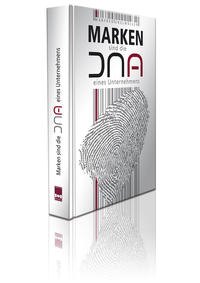 Marken sind die DNA eines Unternehmens