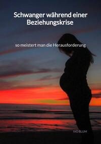 Schwanger während einer Beziehungskrise - so meistert man die Herausforderung