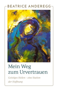 Vorderes Coverbild Mein Weg zum Urvertrauen