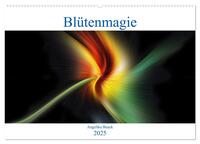 Blütenmagie (Wandkalender 2025 DIN A2 quer), CALVENDO Monatskalender