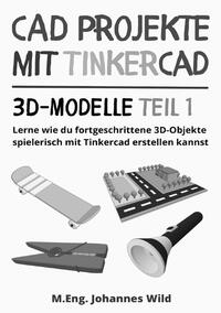 CAD Projekte mit Tinkercad | 3D-Modelle Teil 1