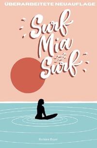 Surf Mia, Surf!
