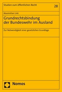 Grundrechtsbindung der Bundeswehr im Ausland