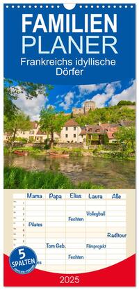 Familienplaner 2025 - Frankreichs idyllische Dörfer mit 5 Spalten (Wandkalender, 21 x 45 cm) CALVENDO