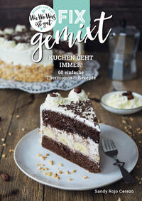 Fix gemixt - Kuchen geht immer!