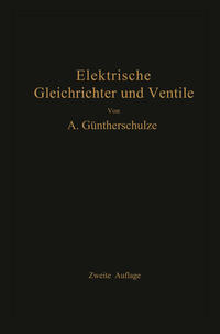 Elektrische Gleichrichter und Ventile