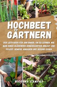 Gärtnern / Hochbeet Gärtnern