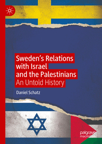 Vorderes Coverbild Sweden’s Relations with Israel and the Palestinians