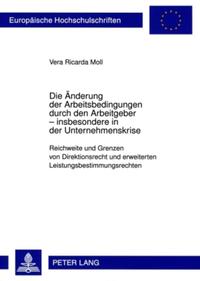 Die Änderung der Arbeitsbedingungen durch den Arbeitgeber – insbesondere in der Unternehmenskrise