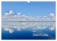 Das Meer bei Steinhude (Wandkalender 2025 DIN A3 quer), CALVENDO Monatskalender