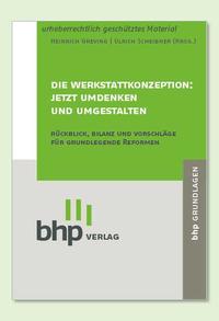 Vorderes Coverbild Die Werkstattkonzeption: Jetzt umdenken und umgestalten