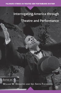 Vorderes Coverbild Interrogating America through Theatre and Performance