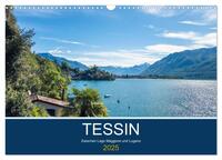 Tessin, zwischen Lago Maggiore und Lugano (Wandkalender 2025 DIN A3 quer), CALVENDO Monatskalender